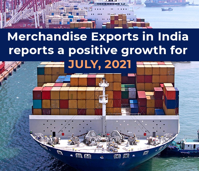 Merchandise Exports in India reports a positive growth for July 2021